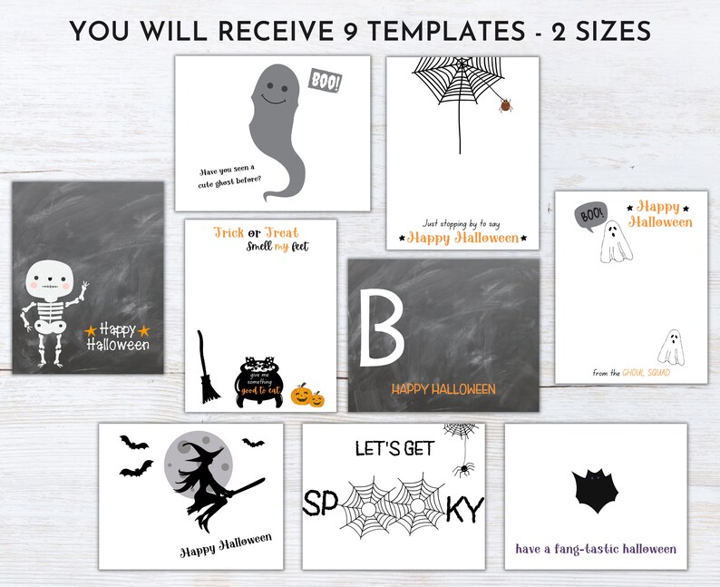 May include: Nine Halloween-themed templates in two sizes. Designs include a skeleton, ghost, witch, spiderwebs, and bats. Each template features a unique phrase like "Happy Halloween" or "Trick or Treat". The templates are in black, white, and orange.