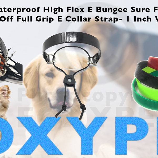 Foxy Pet Waterproof High Flex E Bungee Sure Fit Quick On/Off Full Grip E Collar Strap- 1 Inch Wide- Dogtra ARC