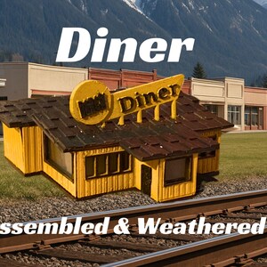 Assembled & Weathered Diner Custom Signage -  Model Railroad Cabin | T Scale, Z Scale, N Scale, HO Scale, S Scale, O Scale | Diorama