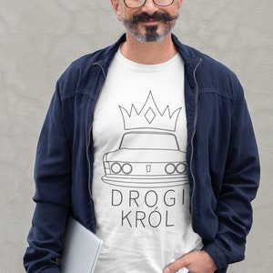 Polish T-shirt | Fiat 125p | Krol szos | Funny Polish T-shirt | Polska Koszulka z samochodem | T-shirt for a gearhead | Drogi krol