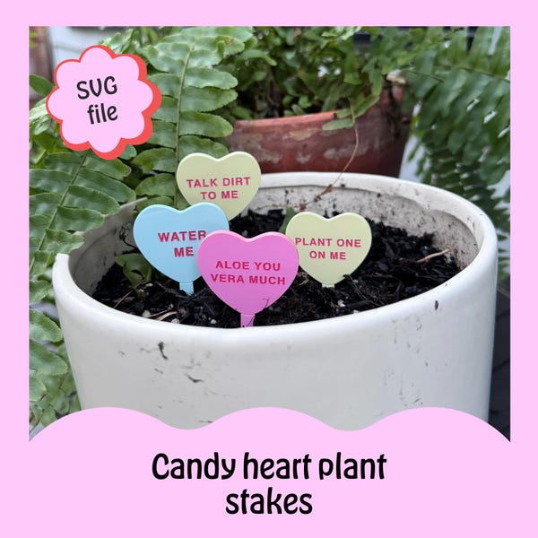 SVG file – candy heart plant stakes – fun plant markers for laser cutting