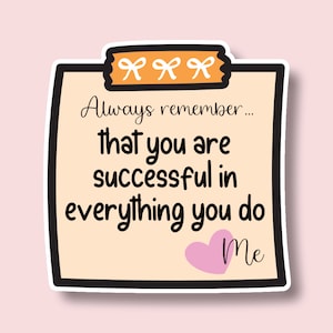 You Are Successful, Note, Laptop Decal, Laptop Stickers, Tumbler Stickers, Water Bottle Sticker, Inspirational Quotes, Car, Die Cut Sticker