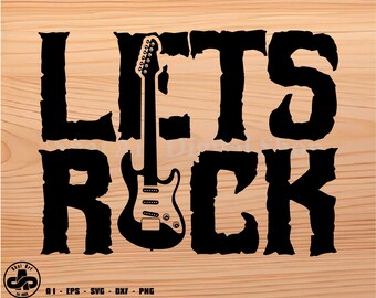Lets Rock | electric guitar svg, guitar svg svg, svg, png, cricut, dxf, clipart, for Commercial and Personal use