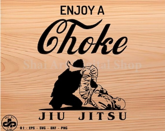 Peut inclure: Image en noir et blanc sur fond bois. On peut lire "ENJOY A Choke" au-dessus d'une silhouette de deux personnes en position de Jiu Jitsu. Le mot "JIU JITSU" est écrit en bas de l'image.