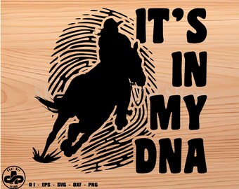 Barrel Racing svg, it's in my DNA, Rodeo svg, horse svg, svg, png, cricut, dxf, clipart, for Commercial and Personal use