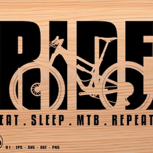 May include: Wooden sign with the word "RIDE" in large black letters, with a mountain bike silhouette in the center. Below, the text reads "EAT. SLEEP. MTB. REPEAT." The sign has a light brown wood grain background.