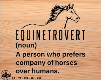 Equinetrovert svg, horse svg, cowgirl svg, svg, png, cricut, dxf, clipart, for Commercial and Personal use