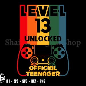 Archivo SVG oficial de adolescente desbloqueado de nivel 13, controlador de juego SVG, joystick, SVG, PNG, Cricut, DXF, clipart, para uso comercial y personal.