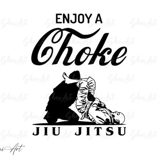 Jiu jitsu svg, enjoy a choke svg, svg, png, cricut, dxf, clipart, for Commercial and Personal use