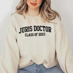 Juris Doctor 2023 Sweatshirt - Lawyer Gift Law School Gift Lawyer Graduation Law Student Gift Law School Graduation JD Gift Bar Exam Gift