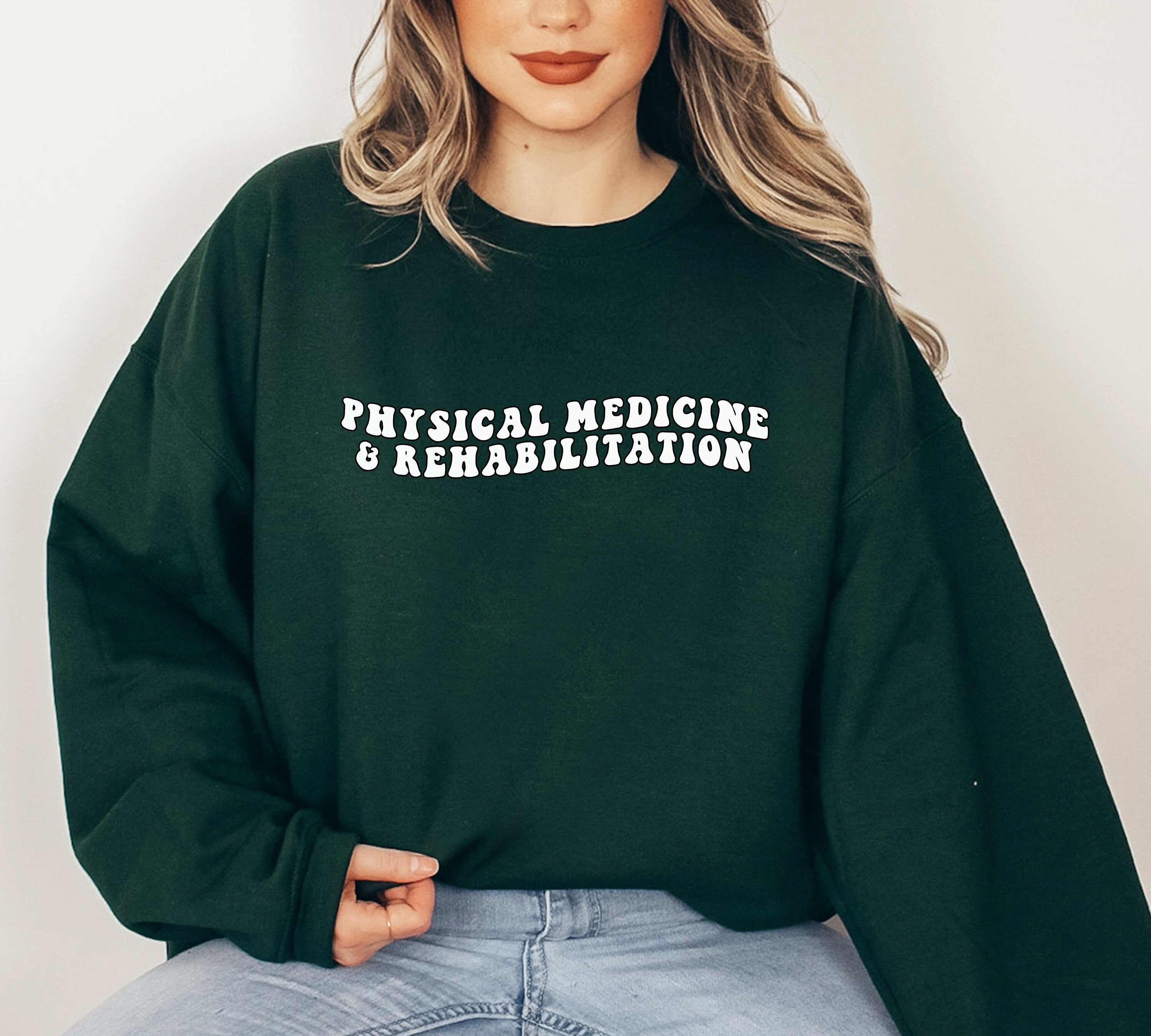 Physical Medicine Rehabilitation PMR Sweatshirt Residency Match Day