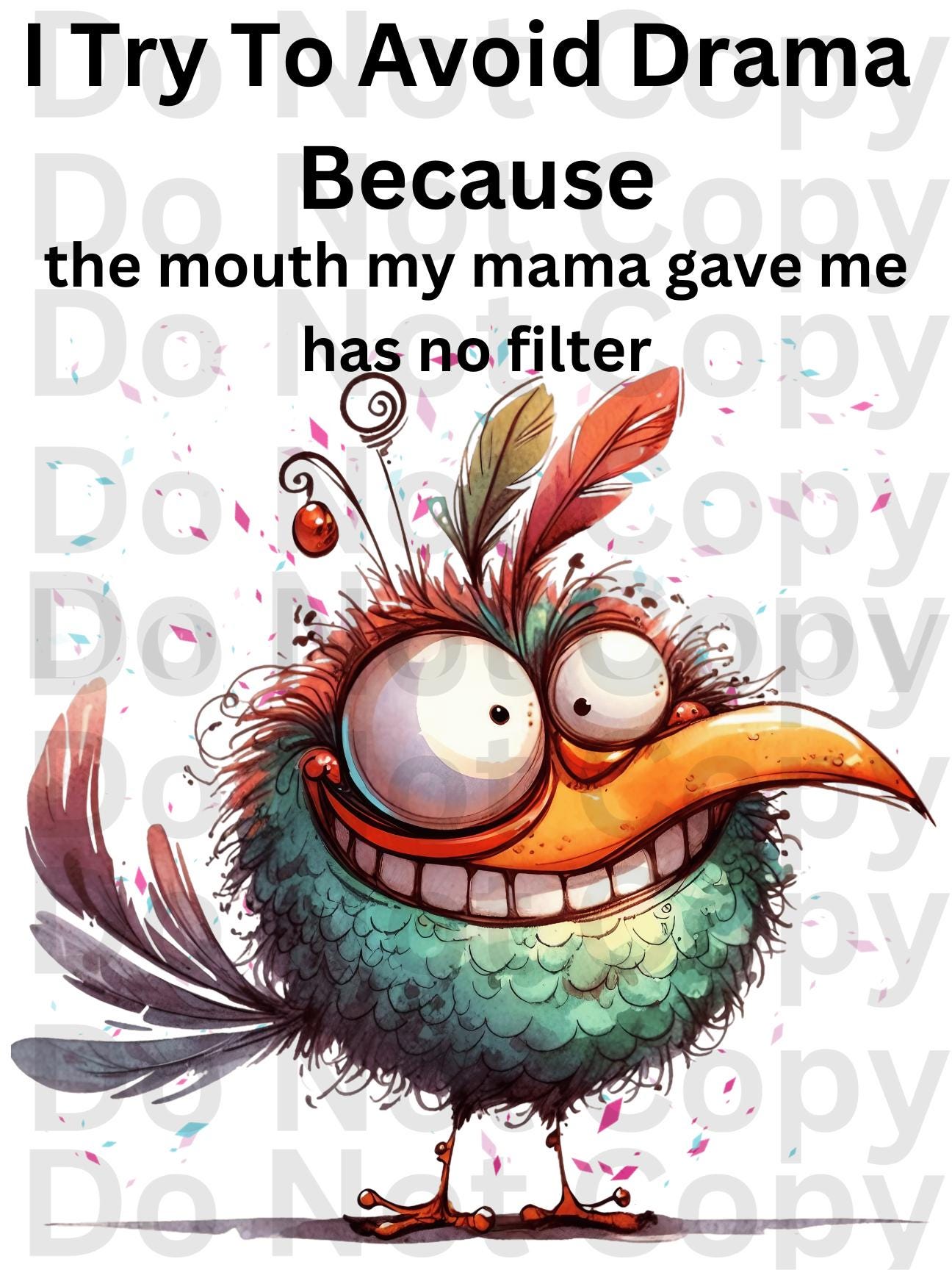 Digital Design, PNG Files, Download, Sublimation Digital File, PNG, Printable Design, Quirky, Bird, Funny, Drama