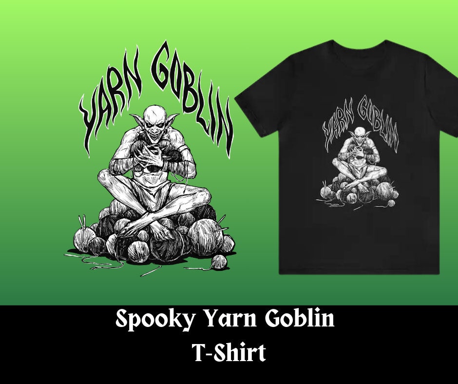 Spooky Yarn Goblin Unisex Tee | Crochet T-shirt | Knitting T-shirt