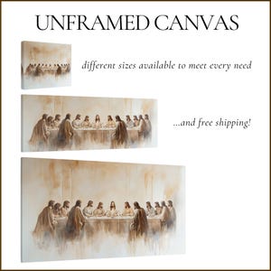 May include: Unframed canvas prints showcasing the Last Supper. The artwork is presented in various sizes, with the text "UNFRAMED CANVAS" at the top. The image also includes the text "different sizes available to meet every need".