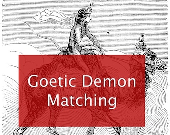 Goetia Goetic Demon Spirit Matching (24 Hours or Less)