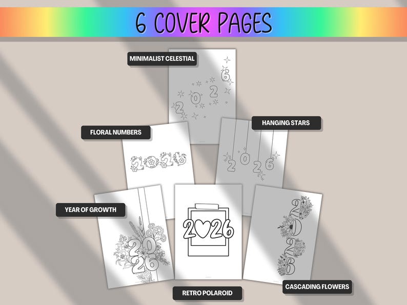 May include: Six cover pages with various designs for 2026. Designs include floral numbers, hanging stars, and a retro Polaroid. The top of the image has a rainbow gradient, and each design is in black and white.