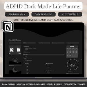 May include: A laptop computer screen displaying a dark mode life planner app with the text "Dark ADHD Planner". The app features a calendar, a to-do list, and a timer. The app is designed to help people with ADHD manage their time and stay organized.