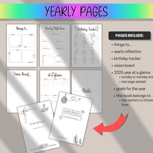 May include: A collection of black and white planner pages with headings like "Things to...", "Yearly Reflection", and "Birthday Tracker". The pages include a vision board, a 2026 at a glance calendar, and space for goals. The text "YEARLY PAGES" is at the top.