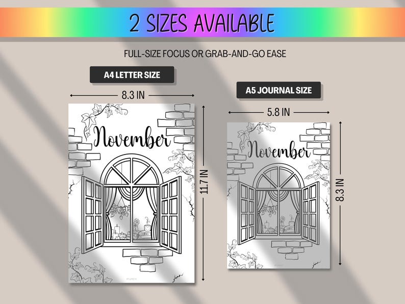 May include: Black and white illustration of two journal sizes, A4 Letter Size (8.3 inches x 11.7 inches) and A5 Journal Size (5.8 inches x 8.3 inches). Each features an open window design with the month "November" written above. The text "2 SIZES AVAILABLE" is at the top.