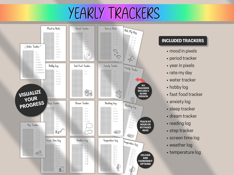 May include: A collection of printable yearly trackers with various templates, including mood, period, and water trackers. The design is in black and white, with the text "YEARLY TRACKERS" at the top. Includes Celsius and Fahrenheit options.