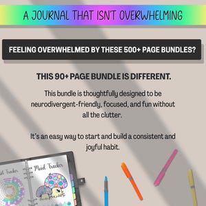 May include: A journal with the text "A Journal That Isn't Overwhelming". The journal is open to a page with a habit tracker and a mood tracker. Colorful pens and markers are scattered around the journal.