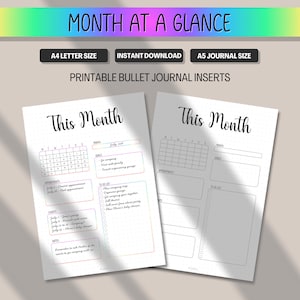 May include: Printable bullet journal inserts with the text "Month at a Glance" and "This Month." The inserts include calendar layouts, to-do lists, and space for notes. Available in A4 letter and A5 journal sizes.