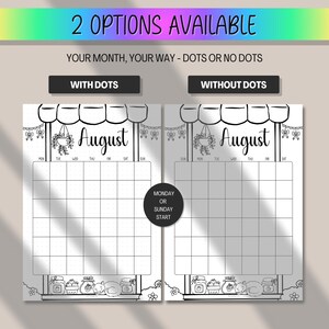 May include: Black and white printable August calendar with two options: with dots or without dots. The calendar includes a decorative top with hanging plants and the text "August". The image also includes the text "YOUR MONTH, YOUR WAY - DOTS OR NO DOTS".