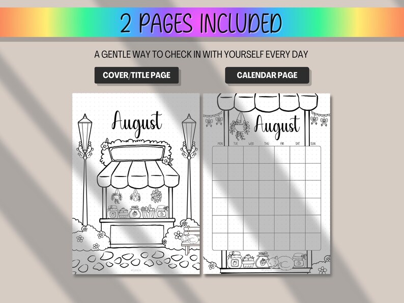May include: Black and white journal pages with the text "2 PAGES INCLUDED" and "A GENTLE WAY TO CHECK IN WITH YOURSELF EVERY DAY". One page features a market scene with the month "August", and the other is a calendar page also labeled "August".