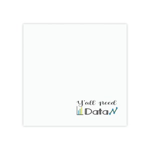 Ya'll Need Data- post-it notes