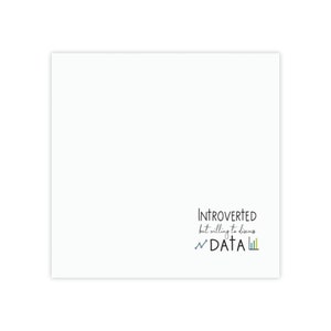May include: White background with black text that reads "Introverted but willing to discuss data" with a blue line graph and colorful bar graphs.
