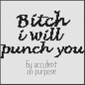 I will punch you cross stitch pattern. Funny/explicit