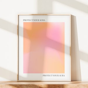 Protect Your Aura Print, Gradient Wall Art, Aura Poster, Spiritual Print, Aura Printable, Positive Affirmation, DIGITAL DOWNLOAD