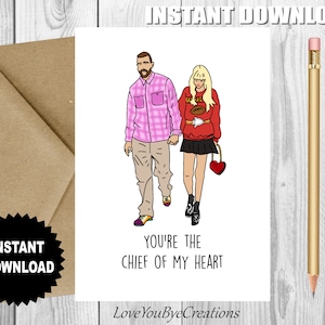 Kelce Swift Valentine Card,"You're the chief of my heart",Printable Card,Anniversary for her, for him, for wife, for partner, for girlfriend