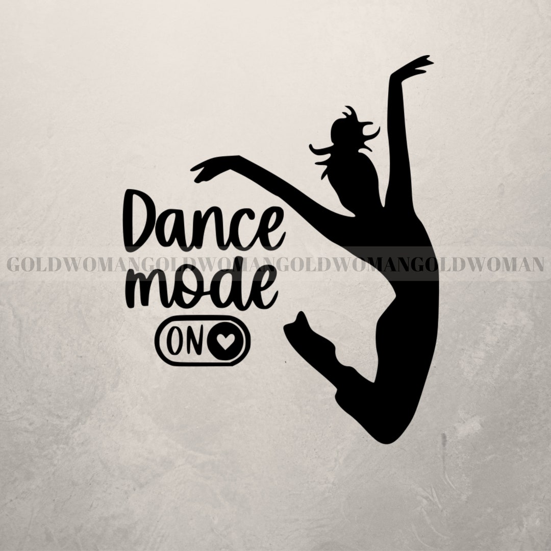 Dance Mood on Svg, Dancing Svg Cut Files for Cricut, Silhouette ...