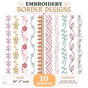 May include: A digital collection of 10 embroidery border designs featuring floral, geometric, and leaf patterns in pink, gold, blue, and brown. The text reads EMBROIDERY BORDER DESIGNS, 10 DESIGNS, SIZES 10", 4" inch, and FORMATS DST EXP HUS JEF PEC PES VIP VIP3 XXX.