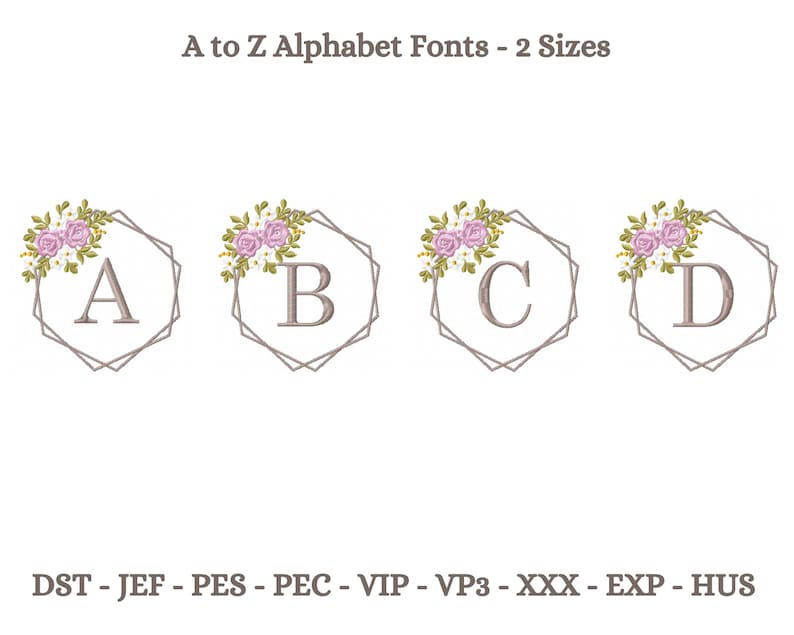 May include: A to Z Alphabet Fonts - 2 Sizes.  Embroidery designs featuring letters A, B, C, and D in a geometric frame with floral accents.  The designs are available in DST, JEF, PES, PEC, VIP, VP3, XXX, EXP, and HUS formats.