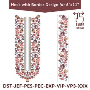 May include: An embroidered neck and border design with floral and leaf patterns in shades of red, beige, and gray. The design is for a 6" x 11" area. The text "SWIPE FOR SIZES" is included. The file formats are listed below the design.