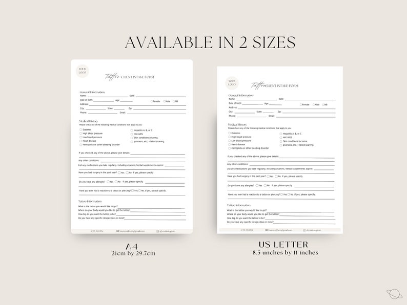 May include: Two tattoo client intake forms, one in A4 size (21cm by 29.7cm) and the other in US Letter size (8.5 inches by 11 inches). Both forms have the same layout and include sections for general information, medical history, tattoo information, and contact details.