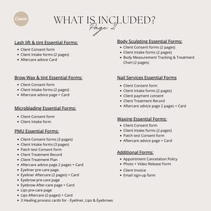 May include: A beige document titled "WHAT IS INCLUDED?" lists forms for various beauty services, including lash lifts, brow waxing, microblading, and nail services. The document also includes forms for body sculpting and waxing.