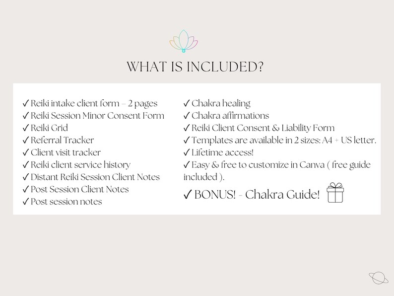 Peut inclure: Une liste d'&eacute;l&eacute;ments inclus dans une trousse &agrave; outils pour praticien Reiki. La liste comprend des formulaires, des suivis et des mod&egrave;les pour l'accueil des clients, le consentement et l'historique des services. Un guide des chakras bonus est &eacute;galement inclus.