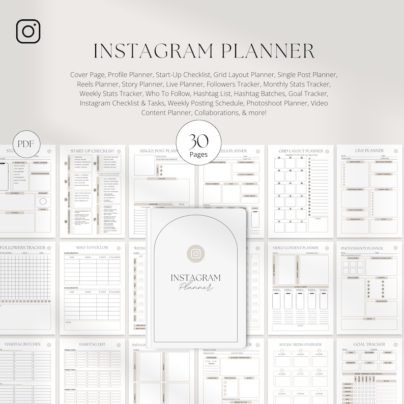 May include: A printable Instagram planner with 30 pages. The planner includes sections for a cover page, profile planner, start-up checklist, grid layout planner, single post planner, reels planner, story planner, live planner, followers tracker, monthly stats tracker, weekly stats tracker, who to follow, hashtag list, hashtag batches, goal tracker, Instagram checklist & tasks, weekly posting schedule, photoshoot planner, video content planner, collaborations, and more.
