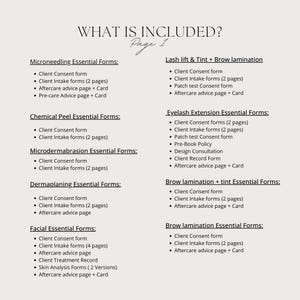 May include: A beige page titled "WHAT IS INCLUDED?" lists essential forms for various beauty treatments, including Microneedling, Chemical Peel, and Lash Lift. The text is in black, with a handwritten "Page 1" at the top.