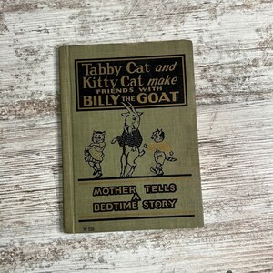 1925 Tabby Cat and Kitty Cat Make Friends With Billy The Goat, Mother Tells A Bedtime Story