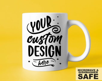 CUSTOM COFFEE Mug | Dishwasher Safe | Personalized Mug | Design your own Mug | Holiday Gift 2021 | Gifts for her | Gifts for him | Unique