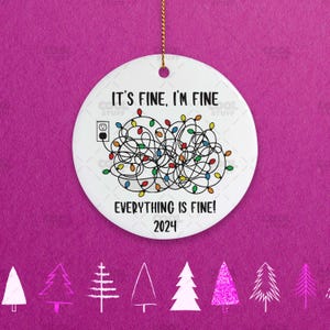 It&#39;s Fine  I&#39;m Fine Ornament | Funny Ornament | Mess Ornaments | Christmas Gifts | 2024 Ornament | 2024 Gifts | Fun gift, Mom Ornament