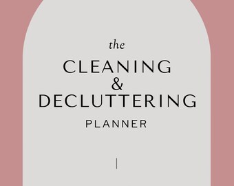 May include: A pink and white printable planner cover with the text "the CLEANING & DECLUTTERING PLANNER | a planner from YOUR NAME GOES HERE"