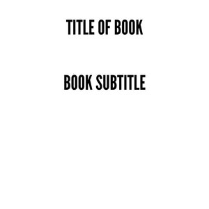 May include: White background with the text "TITLE OF BOOK" in bold, black font above "BOOK SUBTITLE" in a similar font. The text is centered, creating a simple, clean design.