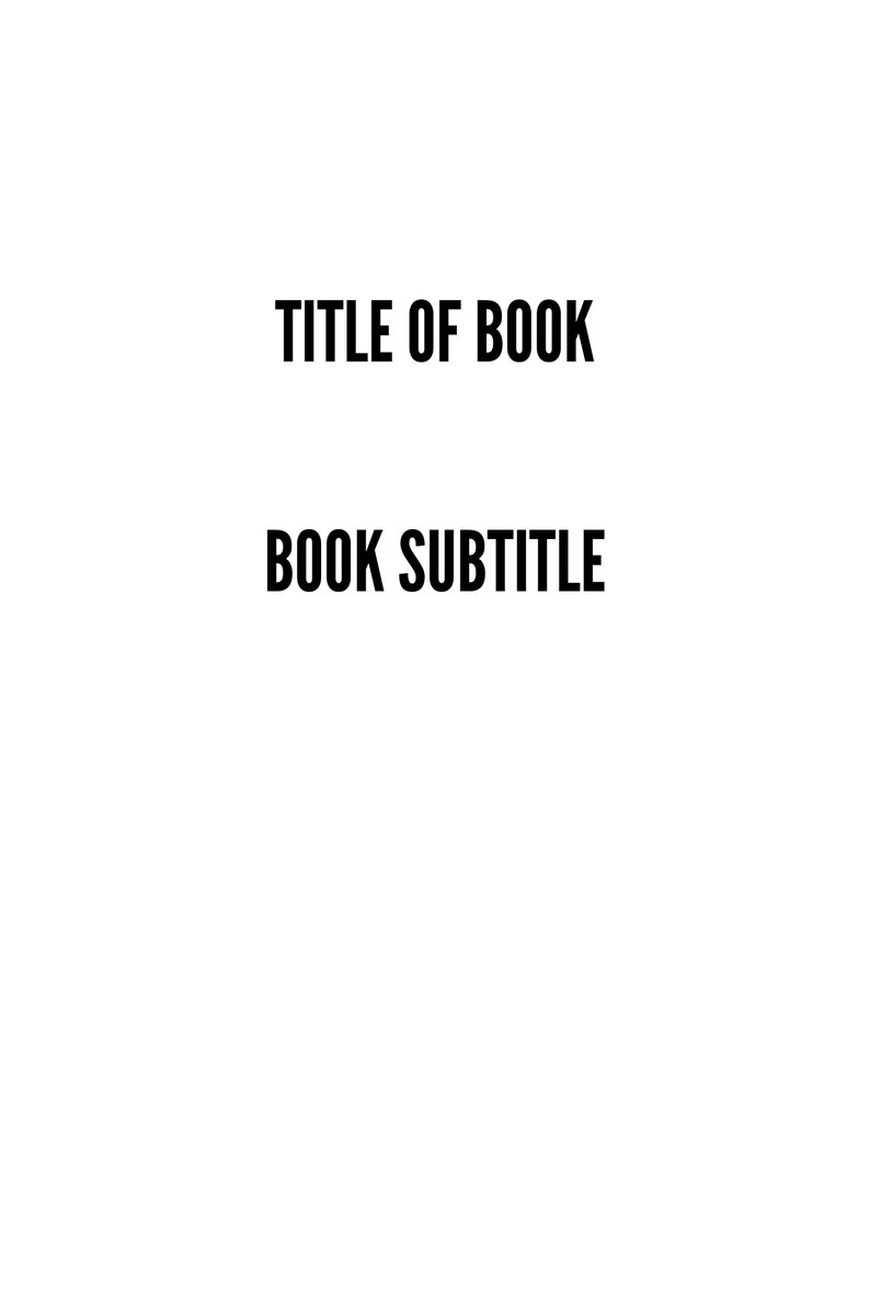 May include: White background with the text "TITLE OF BOOK" in bold, black font above "BOOK SUBTITLE" in a similar font. The text is centered, creating a simple, clean design.