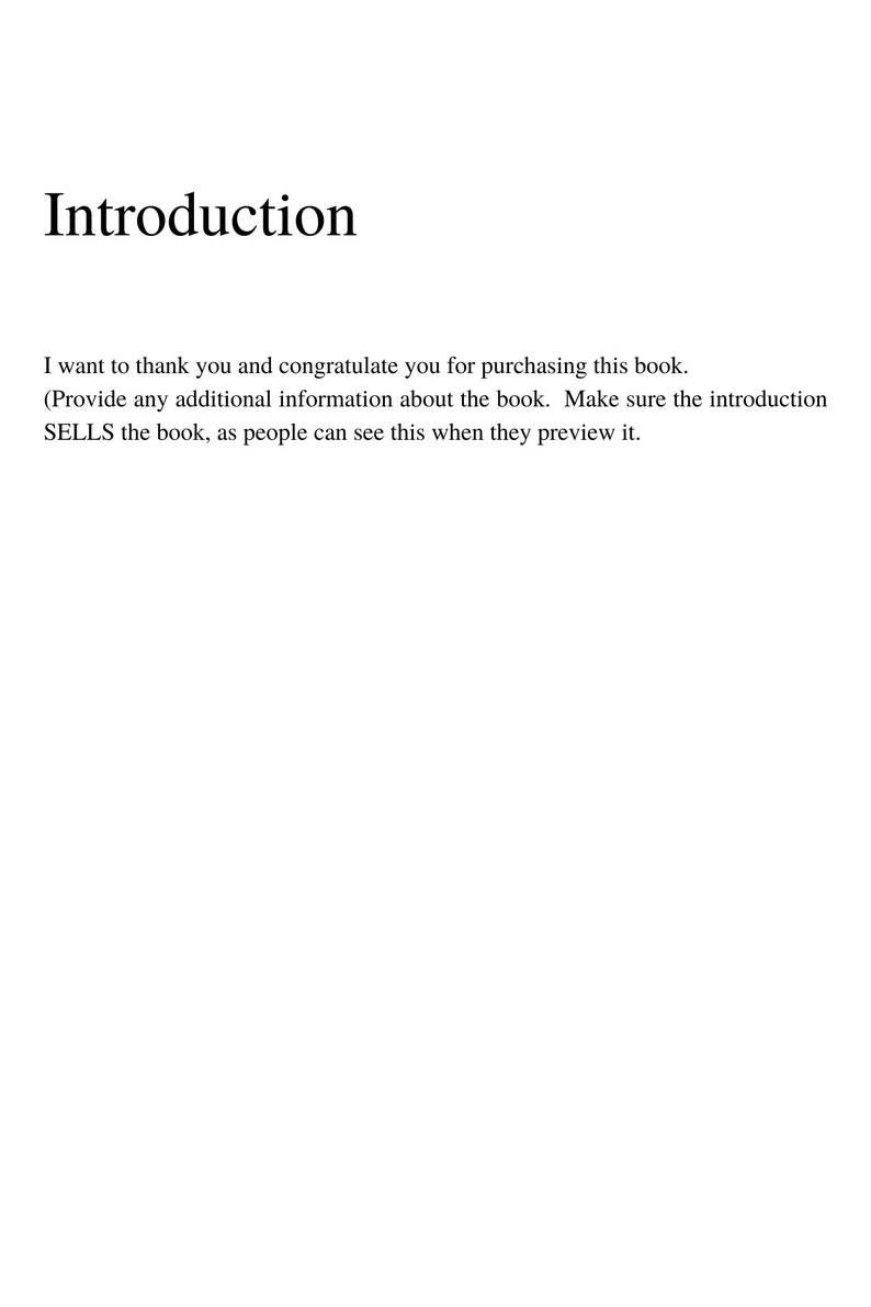 May include: A white page with the word "Introduction" in a large, bold, black font at the top. Below, smaller black text thanks the reader and encourages additional book information to entice potential buyers.