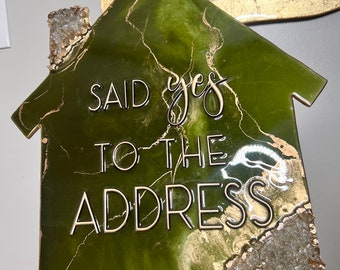 Hunter Green Real Estate House Sign| Epoxy Resin House Sign| Realtor Closing Sign| Real Estate Photo Prop| Said Yes to the Address| Luxury